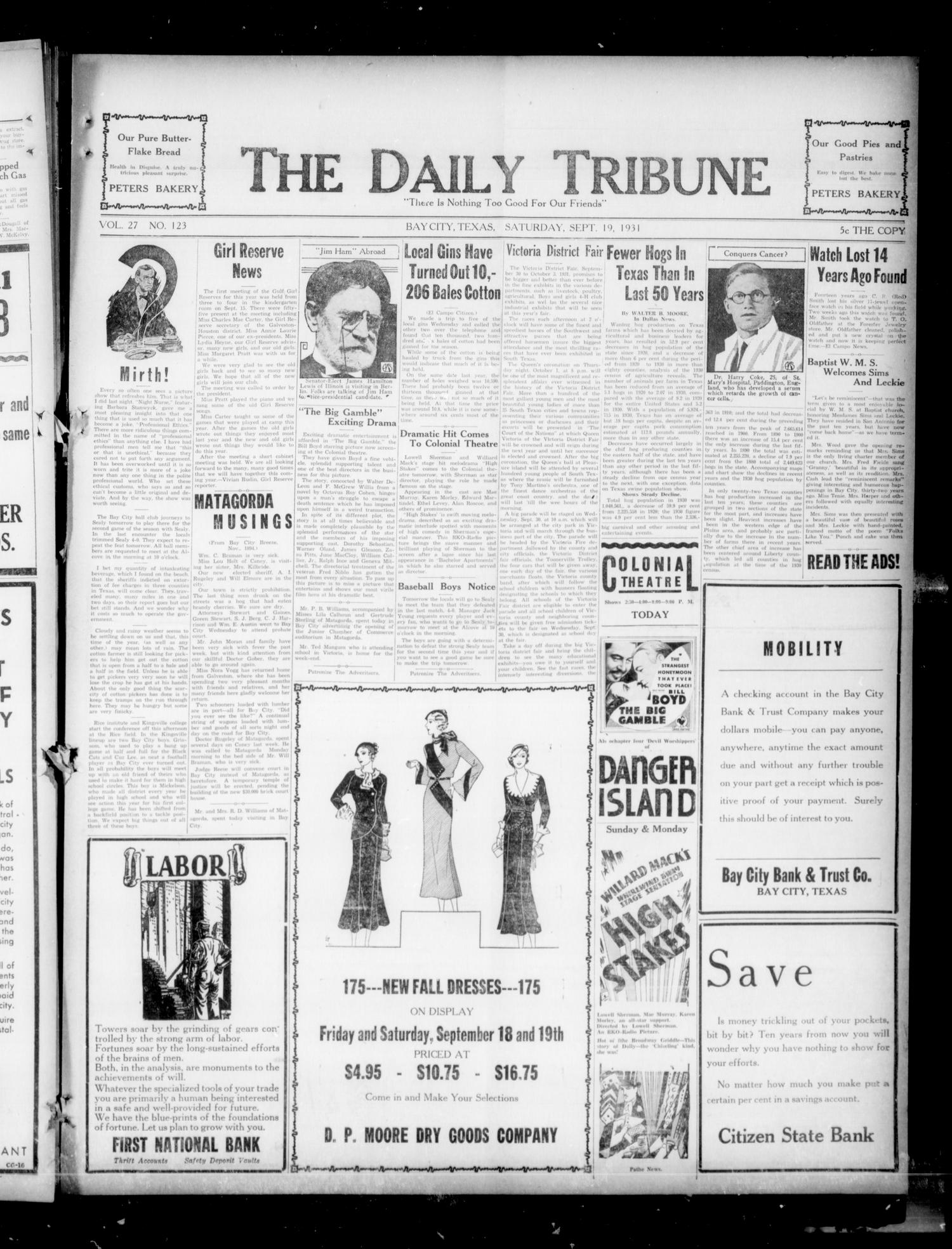 The Daily Tribune (Bay City, Tex.), Vol. 27, No. 123, Ed. 1 Saturday, September 19, 1931
                                                
                                                    [Sequence #]: 1 of 4
                                                