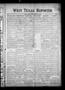 Thumbnail image of item number 1 in: 'West Texas Reporter (Graham, Tex.), Vol. 1, No. 20, Ed. 1 Thursday, February 6, 1913'.