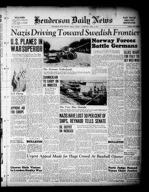 Henderson Daily News (Henderson, Tex.), Vol. 10, No. 24, Ed. 1 Tuesday, April 16, 1940