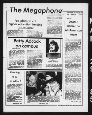 Primary view of object titled 'The Megaphone (Georgetown, Tex.), Vol. 79, No. 22, Ed. 1 Friday, March 29, 1985'.