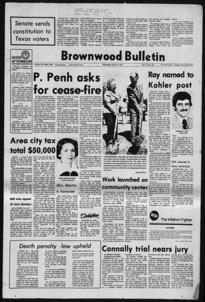 Brownwood Bulletin (Brownwood, Tex.), Vol. 75, No. 155, Ed. 1 Wednesday, April 16, 1975