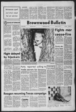 Brownwood Bulletin (Brownwood, Tex.), Vol. 76, No. 152, Ed. 1 Monday, April 12, 1976