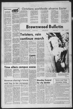 Brownwood Bulletin (Brownwood, Tex.), Vol. 76, No. 155, Ed. 1 Sunday, April 18, 1976