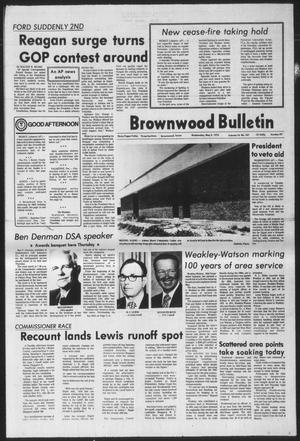 Brownwood Bulletin (Brownwood, Tex.), Vol. 76, No. 167, Ed. 1 Wednesday, May 5, 1976