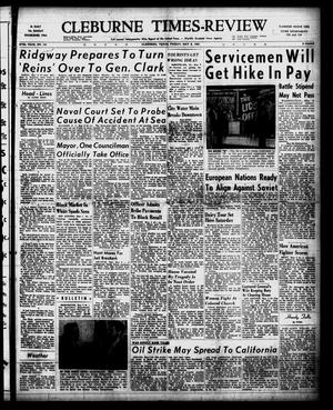 Cleburne Times-Review (Cleburne, Tex.), Vol. 47, No. 154, Ed. 1 Friday, May 9, 1952