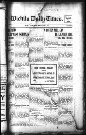 Primary view of Wichita Daily Times. (Wichita Falls, Tex.), Vol. [1], No. 22, Ed. 1 Friday, June 7, 1907
