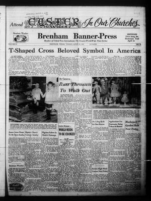 Primary view of object titled 'Brenham Banner-Press (Brenham, Tex.), Vol. 97, No. 79, Ed. 1 Friday, April 20, 1962'.