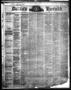 Thumbnail image of item number 1 in: 'Dallas Herald. (Dallas, Tex.), Vol. 13, No. 52, Ed. 1 Saturday, September 15, 1866'.
