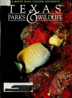 Texas Parks & Wildlife, Volume 52, Number 3, March 1994