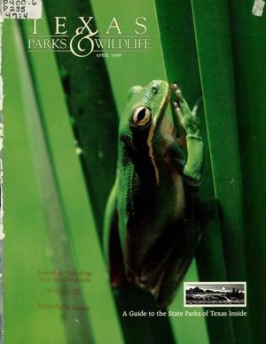 Texas Parks & Wildlife, Volume 47, Number 4, April 1989