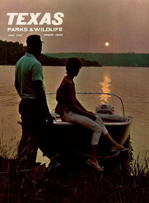 Texas Parks & Wildlife, Volume 25, Number 6, June 1967