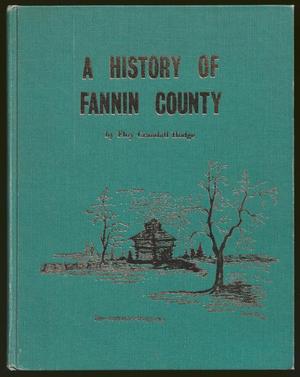 Primary view of object titled 'A History of Fannin County featuring Pioneer Families'.