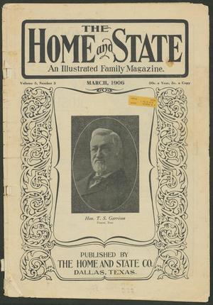 Primary view of object titled 'The Home and State (Dallas, Tex.), Vol. 5, No. 5, Ed. 1 Thursday, March 1, 1906'.