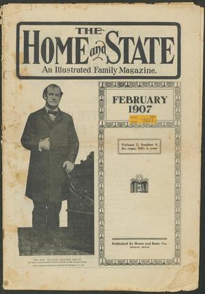 Primary view of object titled 'The Home and State (Dallas, Tex.), Vol. 7, No. 4, Ed. 1 Friday, February 1, 1907'.