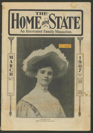 Primary view of object titled 'The Home and State (Dallas, Tex.), Vol. 7, No. 5, Ed. 1 Friday, March 1, 1907'.
