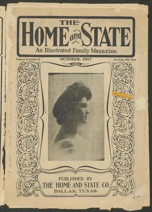 Primary view of object titled 'The Home and State (Dallas, Tex.), Vol. 8, No. 6, Ed. 1 Tuesday, October 1, 1907'.