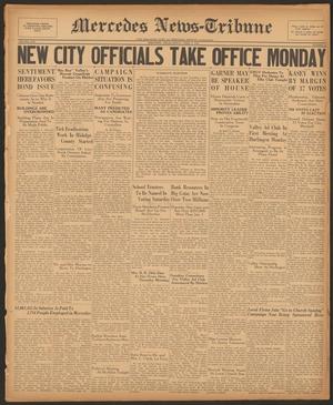 Mercedes News-Tribune (Mercedes, Tex.), Vol. 17, No. 12, Ed. 1 Friday, April 4, 1930