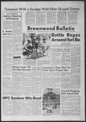 Brownwood Bulletin (Brownwood, Tex.), Vol. 70, No. 200, Ed. 1 Friday, June 5, 1970