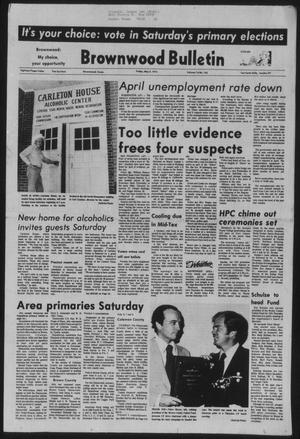 Brownwood Bulletin (Brownwood, Tex.), Vol. 74, No. 165, Ed. 1 Friday, May 3, 1974