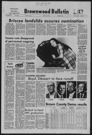 Brownwood Bulletin (Brownwood, Tex.), Vol. 74, No. 166, Ed. 1 Sunday, May 5, 1974