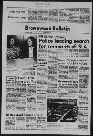 Brownwood Bulletin (Brownwood, Tex.), Vol. 74, No. 179, Ed. 1 Monday, May 20, 1974