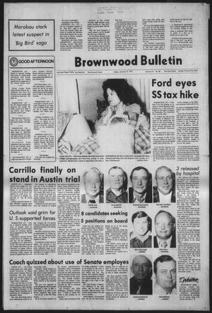Brownwood Bulletin (Brownwood, Tex.), Vol. 76, No. 80, Ed. 1 Friday, January 16, 1976