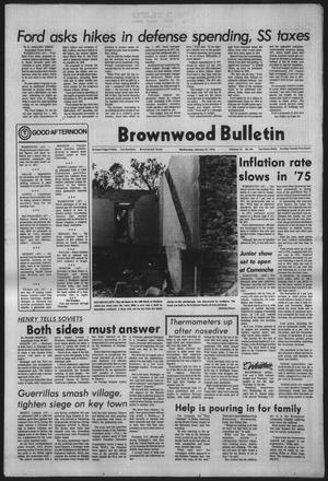 Brownwood Bulletin (Brownwood, Tex.), Vol. 76, No. 84, Ed. 1 Wednesday, January 21, 1976