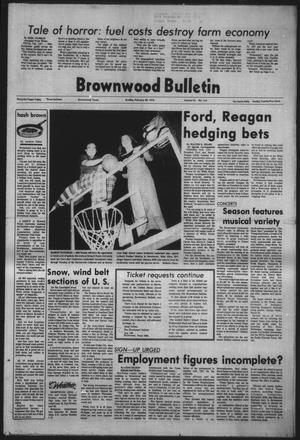 Brownwood Bulletin (Brownwood, Tex.), Vol. 76, No. 110, Ed. 1 Sunday, February 22, 1976
