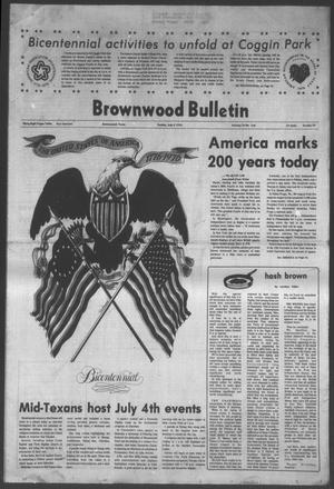 Brownwood Bulletin (Brownwood, Tex.), Vol. 76, No. 218, Ed. 1 Sunday, July 4, 1976