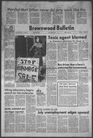 Brownwood Bulletin (Brownwood, Tex.), Vol. 76, No. 247, Ed. 1 Friday, August 6, 1976
