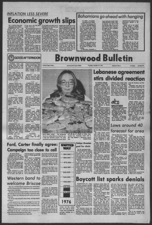 Primary view of object titled 'Brownwood Bulletin (Brownwood, Tex.), Vol. 77, No. 4, Ed. 1 Tuesday, October 19, 1976'.
