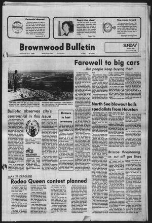 Primary view of object titled 'Brownwood Bulletin (Brownwood, Tex.), Vol. 77, No. 163, Ed. 1 Sunday, April 24, 1977'.