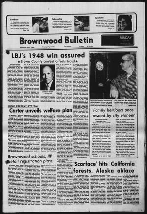 Brownwood Bulletin (Brownwood, Tex.), Vol. 77, No. 254, Ed. 1 Sunday, August 7, 1977