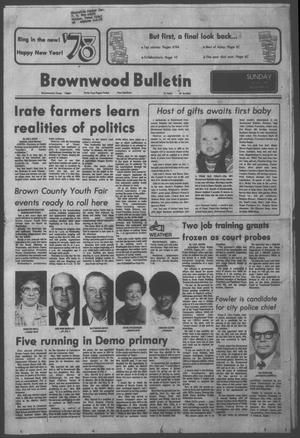 Primary view of object titled 'Brownwood Bulletin (Brownwood, Tex.), Vol. 78, No. 67, Ed. 1 Sunday, January 1, 1978'.