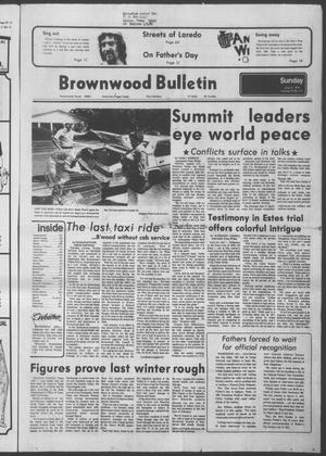 Brownwood Bulletin (Brownwood, Tex.), Vol. 79, No. 211, Ed. 1 Sunday, June 17, 1979
