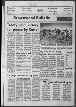 Brownwood Bulletin (Brownwood, Tex.), Vol. 79, No. 212, Ed. 1 Monday, June 18, 1979