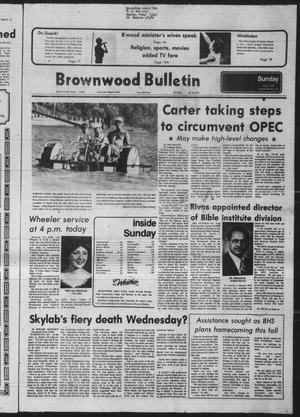 Brownwood Bulletin (Brownwood, Tex.), Vol. 79, No. 229, Ed. 1 Sunday, July 8, 1979