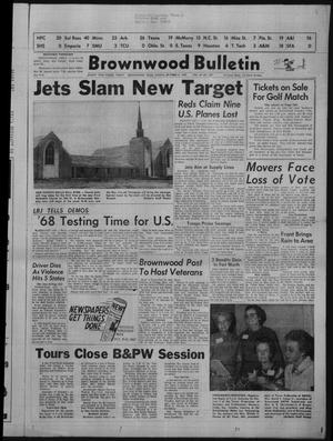 Brownwood Bulletin (Brownwood, Tex.), Vol. 67, No. 307, Ed. 1 Sunday, October 8, 1967