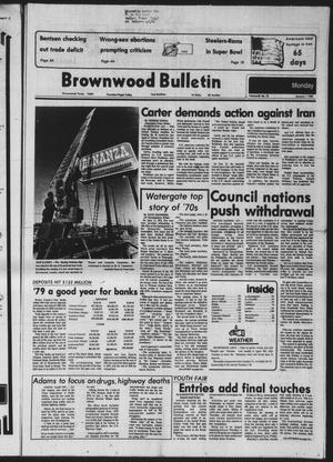 Primary view of Brownwood Bulletin (Brownwood, Tex.), Vol. 80, No. 73, Ed. 1 Monday, January 7, 1980