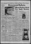 Newspaper: Brownwood Bulletin (Brownwood, Tex.), Vol. 68, No. 253, Ed. 1 Monday,…
