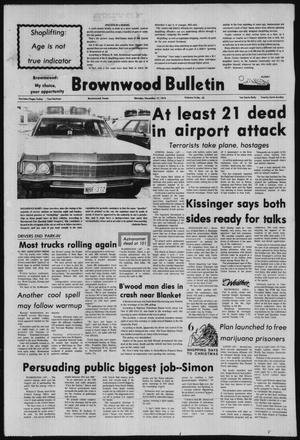 Brownwood Bulletin (Brownwood, Tex.), Vol. 74, No. 53, Ed. 1 Monday, December 17, 1973