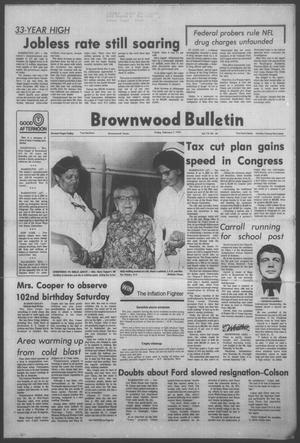 Brownwood Bulletin (Brownwood, Tex.), Vol. 75, No. 99, Ed. 1 Friday, February 7, 1975