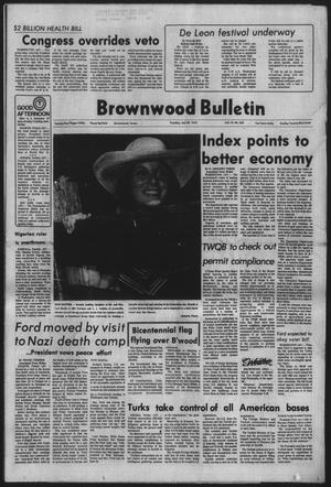 Brownwood Bulletin (Brownwood, Tex.), Vol. 75, No. 245, Ed. 1 Tuesday, July 29, 1975