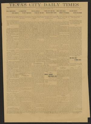 Texas City Daily Times (Texas City, Tex.), Vol. 1, No. 239, Ed. 1 Saturday, November 8, 1913