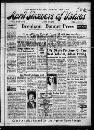 Brenham Banner-Press (Brenham, Tex.), Vol. 102, No. 77, Ed. 1 Tuesday, April 18, 1967