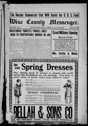 Primary view of object titled 'Wise County Messenger. (Decatur, Tex.), Vol. 33, No. 12, Ed. 1 Friday, March 22, 1912'.