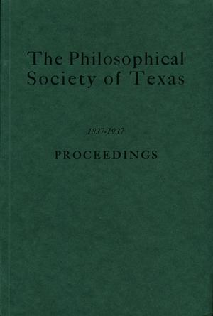 Primary view of object titled 'Philosophical Society of Texas, Proceedings of the Annual Meeting: 1837-1937'.