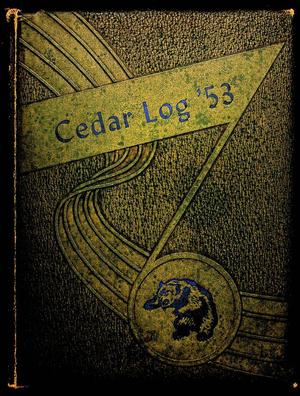 Primary view of object titled 'The Cedar Log, Yearbook of Cedar Bayou High School, 1953'.