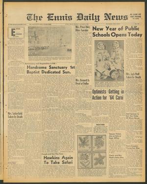 The Ennis Daily News (Ennis, Tex.), Vol. 74, No. 207, Ed. 1 Monday, August 31, 1964