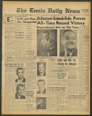 The Ennis Daily News (Ennis, Tex.), Vol. 74, No. 262, Ed. 1 Wednesday, November 4, 1964